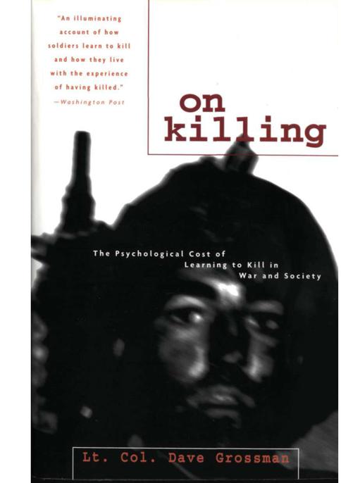 libro gratis On Killing: The Psychological Cost of Learning to Kill in War and Society