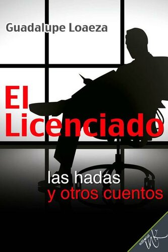 descargar libro El licenciado, las hadas y otros cuentos