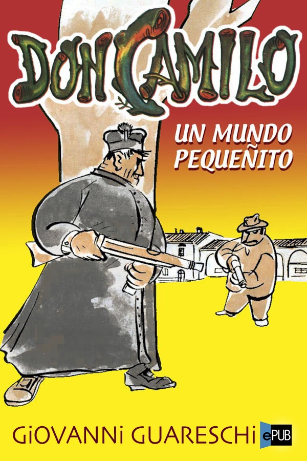 descargar libro Don Camilo. Un mundo pequenito