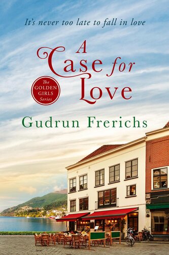 descargar libro A Case For Love: The Golden Girls Romantic Series of Contemporary Women's Fiction, #2