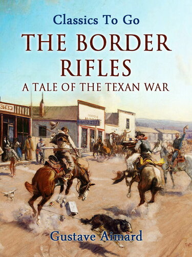 descargar libro The Border Rifles: A Tale of the Texan War