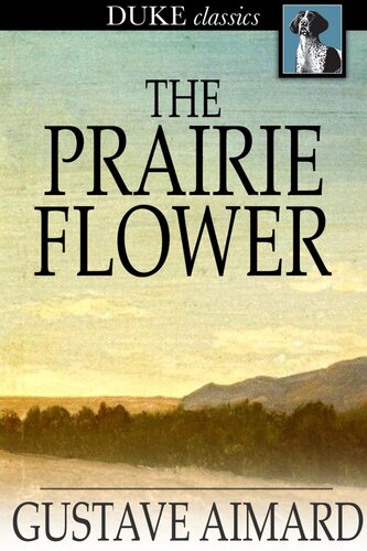 descargar libro The Prairie Flower: A Tale of the Indian Border