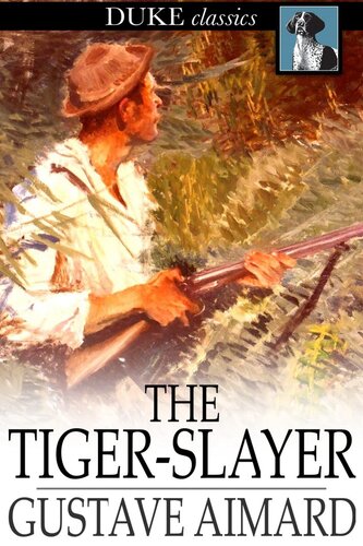 descargar libro The Tiger-Slayer: A Tale of the Indian Desert