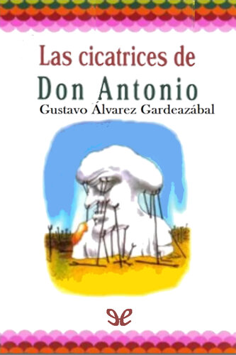 descargar libro Las cicatrices de Don Antonio