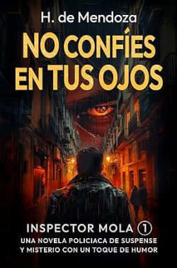 descargar libro No confíes en tus ojos (Inspector Mola 1)