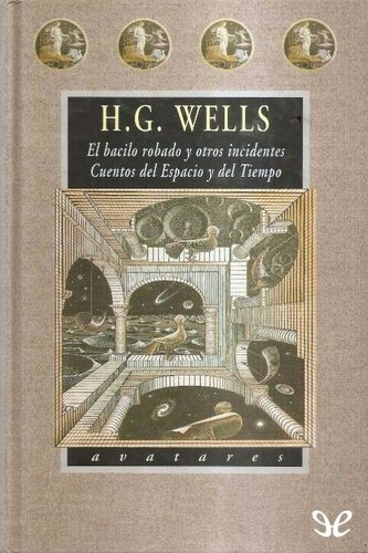 descargar libro El bacilo robado y otros incidentes & Cuentos del espacio y del tiempo