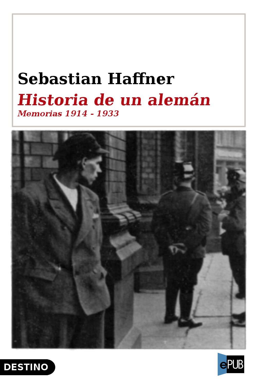 descargar libro Historia de un Alemán 1914: 1933