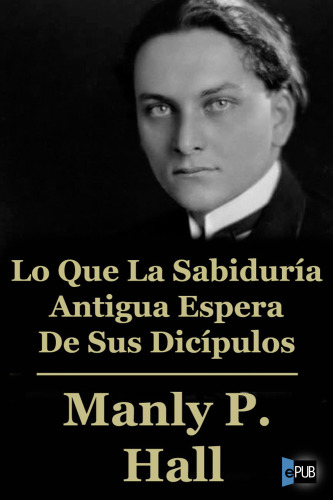 descargar libro Lo que la sabiduría antigua espera de sus discípulos