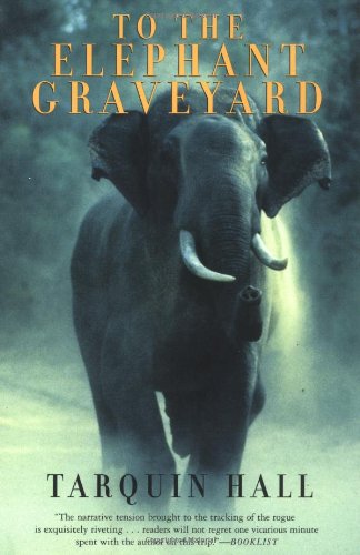 descargar libro To the Elephant Graveyard: A True Story of the Hunt for a Man-killing Indian Elephant