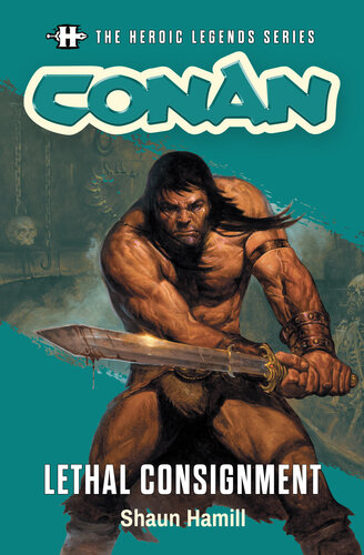 descargar libro Conan: Lethal Consignment (Heroic Legends)