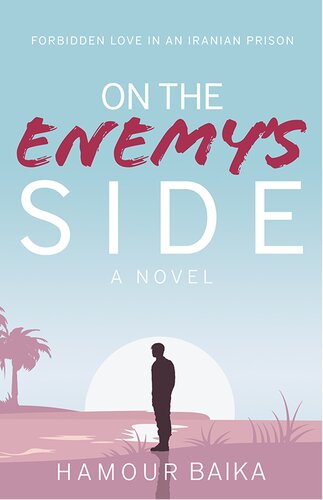 descargar libro On the Enemy's Side: Forbidden Love in an Iranian Prison