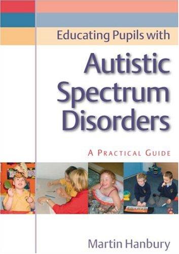 libro gratis Educating Pupils with Autistic Spectrum Disorders: A Practical Guide