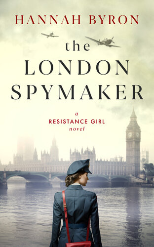 descargar libro The London Spymaker: A Riveting WW2 Historical Saga of Espionage, Love & Betrayal. Inspired by a real story. (A Resistance Girl Novel Book 7)