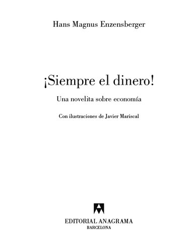 libro gratis ¡Siempre el dinero!: Una novelita sobre economía