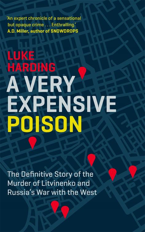 descargar libro A Very Expensive Poison: The Definitive Story of the Murder of Litvinenko and Russia's War with the West