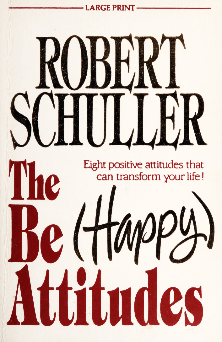 descargar libro The be happy attitudes : eight positive attitudes that can transform your life!