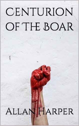 descargar libro Centurion of The Boar (Soldiers of The Boar Book 3)