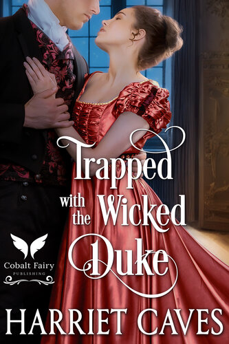 descargar libro Trapped with a Wicked Duke: A Historical Regency Romance Novel (The Thornhills Book 2)