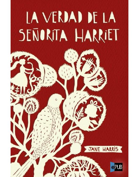 descargar libro La verdad de la señorita Harriet