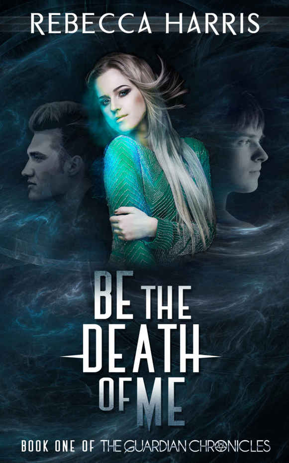 descargar libro Be the Death of Me: A riveting, gripping paranormal romance