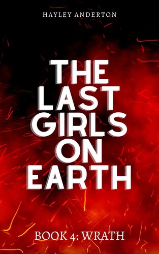 descargar libro The Last Girls on Earth: Book 4: Wrath