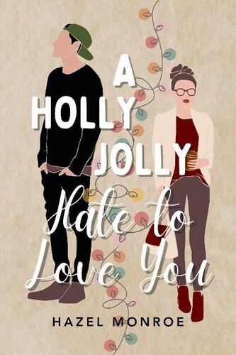 libro gratis A Holly Jolly Hate to Love You: An Enemies to Lovers Workplace RomCom