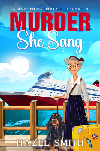 descargar libro Murder She Sang: An Unputdownable Hilarious & Heartwarming Cozy Murder Mystery (A Gemma Becker Cruise Ship Cozy Mystery Book 1)