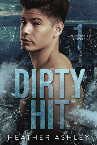 libro gratis Dirty Hit (Cold-Hearted Players Book 1)