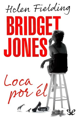 libro gratis Bridget Jones. Loca por él