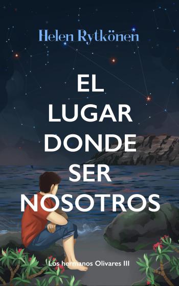 libro gratis El lugar donde ser nosotros (Los hermanos Olivares #03)