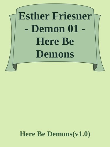 descargar libro Esther Friesner - Demon 01 - Here Be Demons