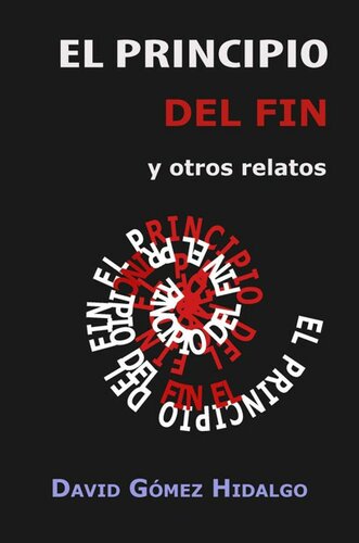 descargar libro El principio del fin: y otros relatos (Spanish Edition)