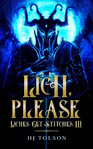 libro gratis Lich, Please: Liches Get Stitches Book 3