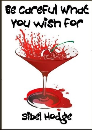 descargar libro Be Careful What You Wish For