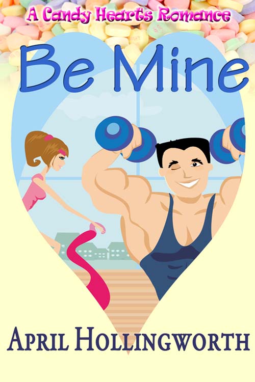 descargar libro Be Mine (Candy Hearts Romance)