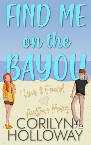 descargar libro Find Me on the Bayou: (A Sweet and Clean Small-Town Beach Romance) (Love & Found)