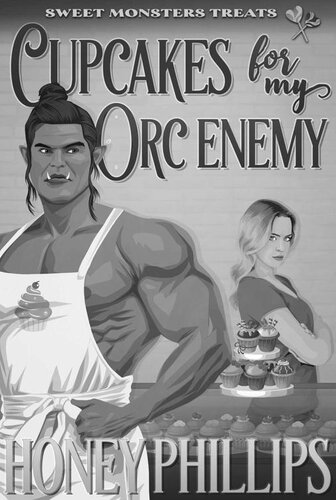 descargar libro Cupcakes for My Orc Enemy: Sweet Monster Treats