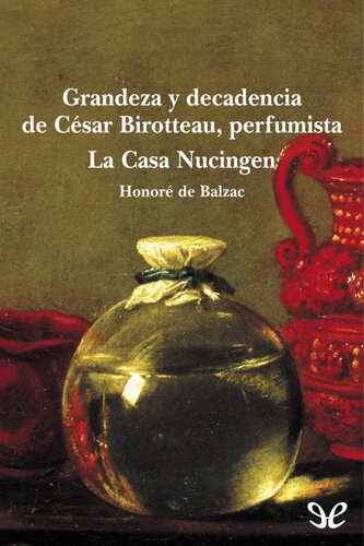 descargar libro Grandeza y decadencia de César Birotteau, perfumista & La Casa Nucingen