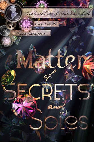 libro gratis A Matter of Secrets and Spies (The Case Files of Henri Davenforth Book 10)