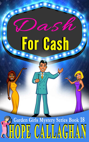 descargar libro Dash For Cash: A Garden Girls Cozy Mystery (Garden Girls Christian Cozy Mystery Series Book 18)