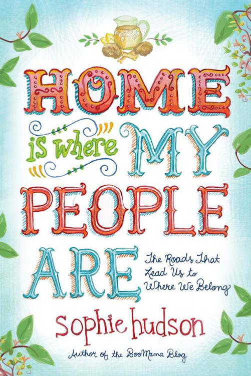 descargar libro Home Is Where My People Are: The Roads That Lead Us to Where We Belong