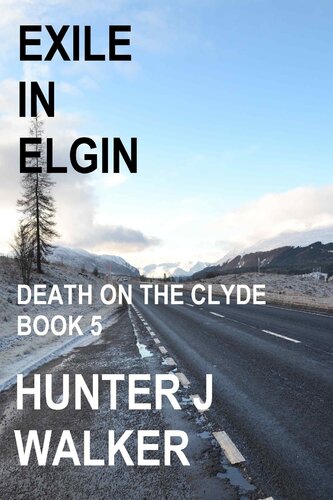 libro gratis Exile In Elgin (Death On The Clyde Book 5)