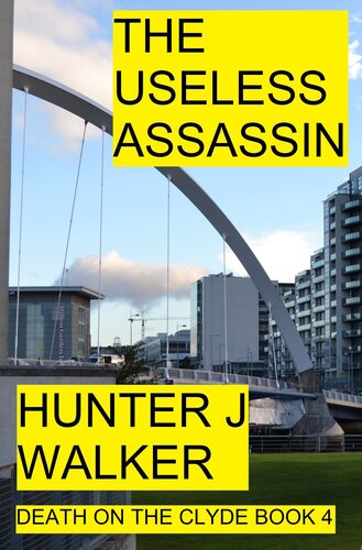 descargar libro The Useless Assassin (Death On The Clyde Book 4)