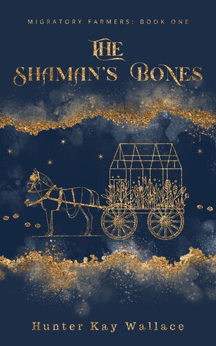 descargar libro The Shaman's Bones, Migratory Farmers: Book 1