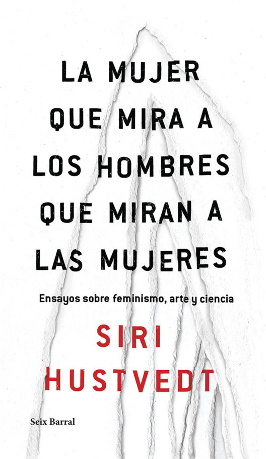 descargar libro La mujer que mira a los hombres que miran a las mujeres: Ensayos sobre feminismo, arte y ciencia (Spanish Edition)