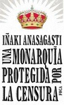 libro gratis Una monarquí­a protegida por la censura