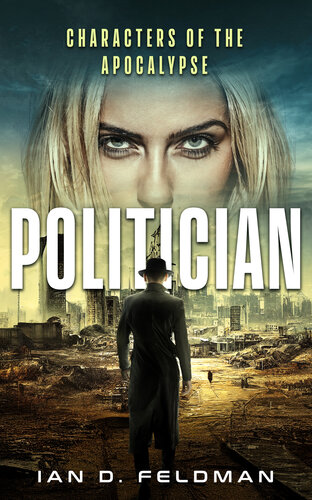 descargar libro Politician: An Apocalyptic Psychological Crime Thriller (The End Is Here)