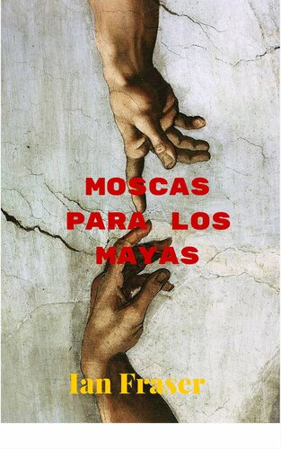 descargar libro Moscas para los Mayas