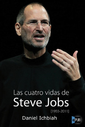 libro gratis Las cuatro vidas de Steve Jobs