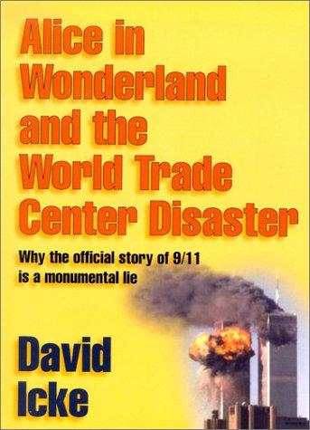 libro gratis Alice in Wonderland and the World Trade Center Disaster: Why the Official Story of 9/11 Is a Monumental Lie